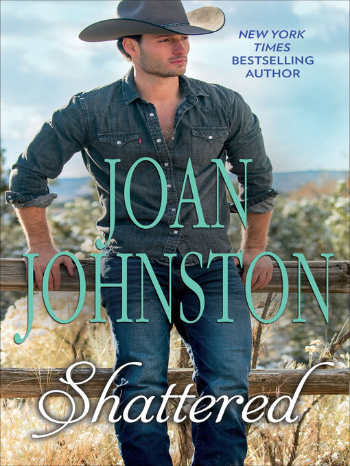 Title details for Shattered by Joan Johnston - Wait list